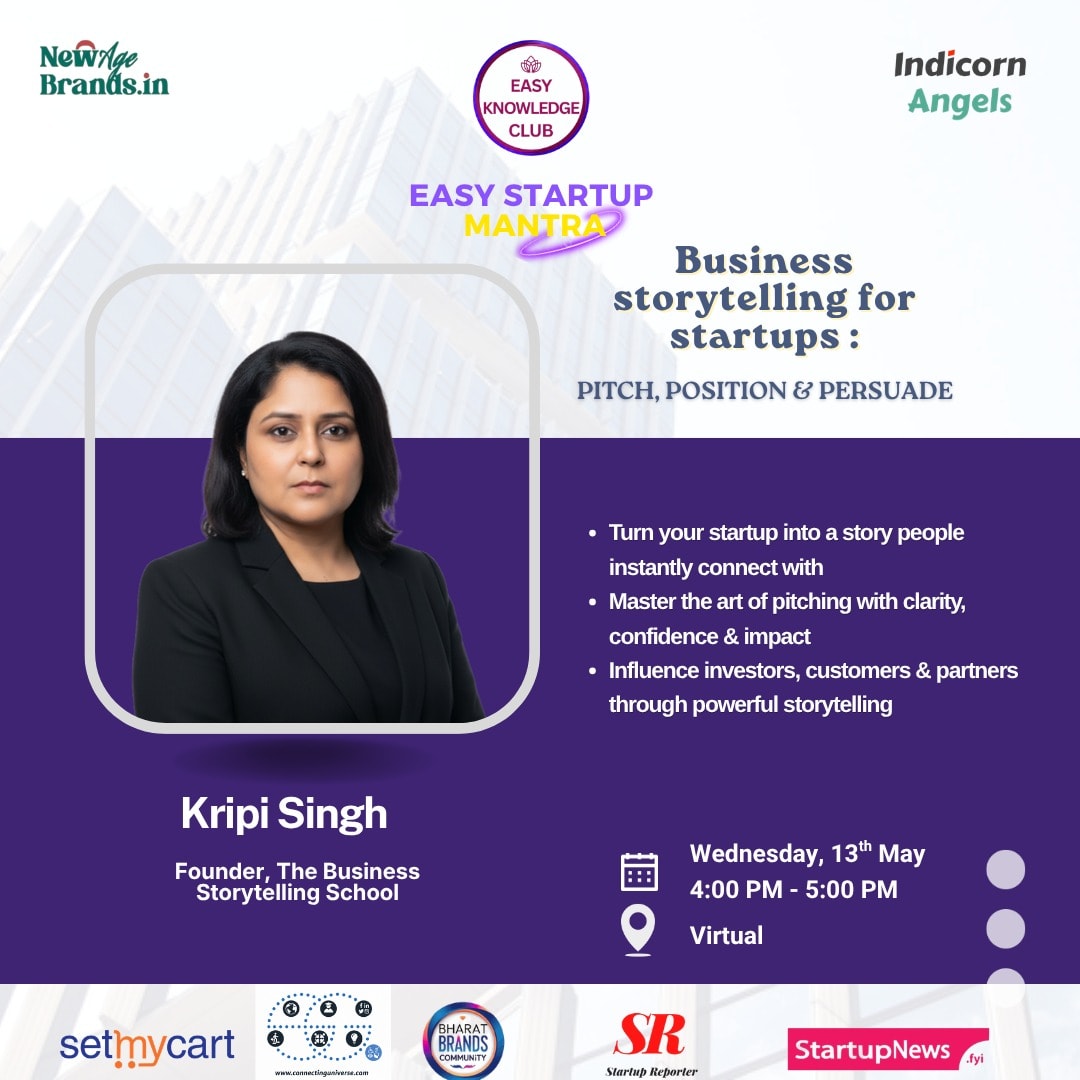 Easy Knowledge Club Live Webinar | Business Storytelling for Startups : Pitch, Position and Persuade